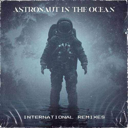 Astronaut In The Ocean - Shane Codd Remix